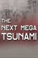 Watch National Geographic: The Next Mega Tsunami Putlocker