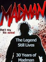 Watch The Legend Still Lives: 30 Years of Madman Putlocker