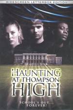 Watch The Haunting at Thompson High Putlocker