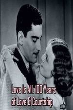 Watch Love Is All: 100 Years of Love & Courtship Putlocker