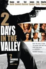 Watch 2 Days in the Valley Putlocker