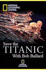 Watch Save the Titanic with Bob Ballard Putlocker