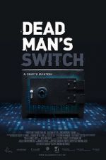 Watch Dead Man\'s Switch: A Crypto Mystery Putlocker