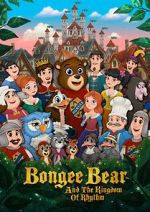 Watch Bongee Bear and the Kingdom of Rhythm Putlocker