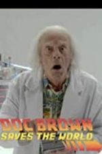 Watch Back to the Future: Doc Brown Saves the World Putlocker