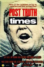 Watch Post Truth Times Putlocker