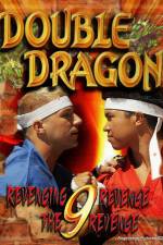 Watch Double Dragon 9: Revenging Revenge the Revenge Putlocker