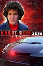Watch Knight Rider 2016 Putlocker