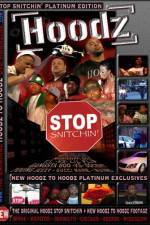 Watch Hoodz DVD Stop Snitchin Putlocker