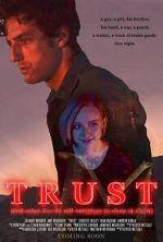 Watch Trust (and Other Lies We Tell Ourselves to Sleep at Night) Putlocker