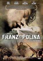 Watch Franz + Polina Putlocker