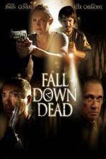 Watch Fall Down Dead Online Putlocker