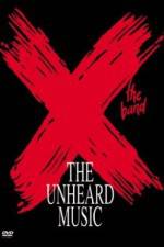 Watch X The Unheard Music Putlocker