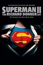 Watch Superman II: The Richard Donner Cut Putlocker