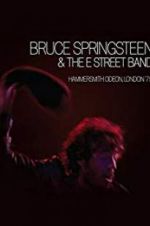 Watch Bruce Springsteen and the E Street Band: Hammersmith Odeon, London \'75 Putlocker