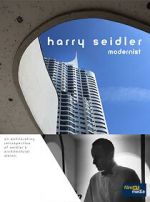 Watch Harry Seidler: Modernist Putlocker