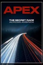 Watch APEX: The Secret Race Across America Putlocker
