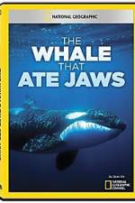Watch National Geographic The Whale That Ate Jaws Putlocker