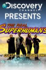 Watch The Real Superhumans and the Quest for the Future Fantastic Putlocker