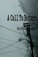 Watch A Call to Return: The Oxycontin Story Putlocker