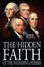 Watch The Hidden Faith of the Founding Fathers Putlocker