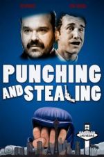 Watch Punching and Stealing Putlocker
