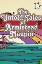 Watch The Untold Tales of Armistead Maupin Putlocker