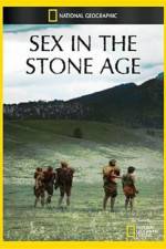 Watch National Geographic Sex In The Stone Age Putlocker