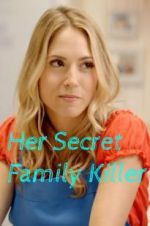 Watch Her Secret Family Killer Putlocker