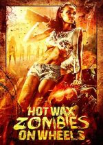 Watch Hot Wax Zombies on Wheels Putlocker