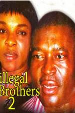 Watch Illegal Brothers 2 Putlocker