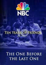 Watch Friends: The One Before the Last One - Ten Years of Friends (TV Special 2004) Putlocker