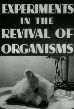 Watch Experiments in the Revival of Organisms (Short 1940) Putlocker