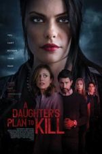 Watch A Daughter\'s Plan to Kill Putlocker