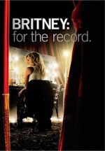 Watch Britney: For the Record Putlocker