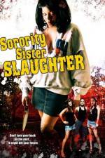 Watch Sorority Sister Slaughter Putlocker