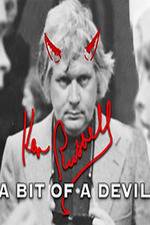 Watch Ken Russell A Bit of a Devil Putlocker