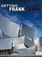 Watch Getting Frank Gehry Putlocker