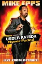 Watch Mike Epps: Under Rated & Never Faded Putlocker