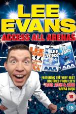 Watch Lee Evans: Access All Arenas Putlocker