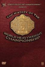 Watch WWE History of the World Heavyweight Championship Putlocker
