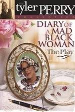 Watch Diary of a Mad Black Woman The Play Putlocker