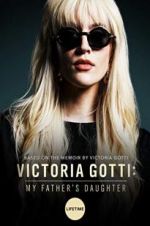 Watch Victoria Gotti: My Father\'s Daughter Putlocker