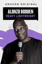 Watch Alonzo Bodden: Heavy Lightweight Putlocker