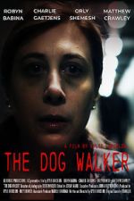 Watch The Dog Walker Putlocker