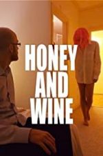 Watch Honey and Wine Putlocker
