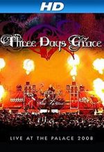 Watch Three Days Grace: Live at the Palace 2008 Putlocker