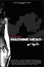 Watch Machine Head Putlocker