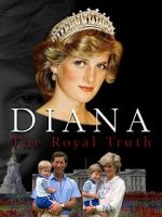 Watch Diana: The Royal Truth Putlocker