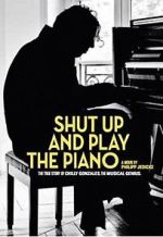 Watch Shut Up and Play the Piano Putlocker